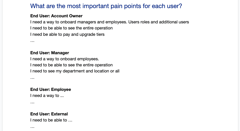User workflows to determine the needs of the product.